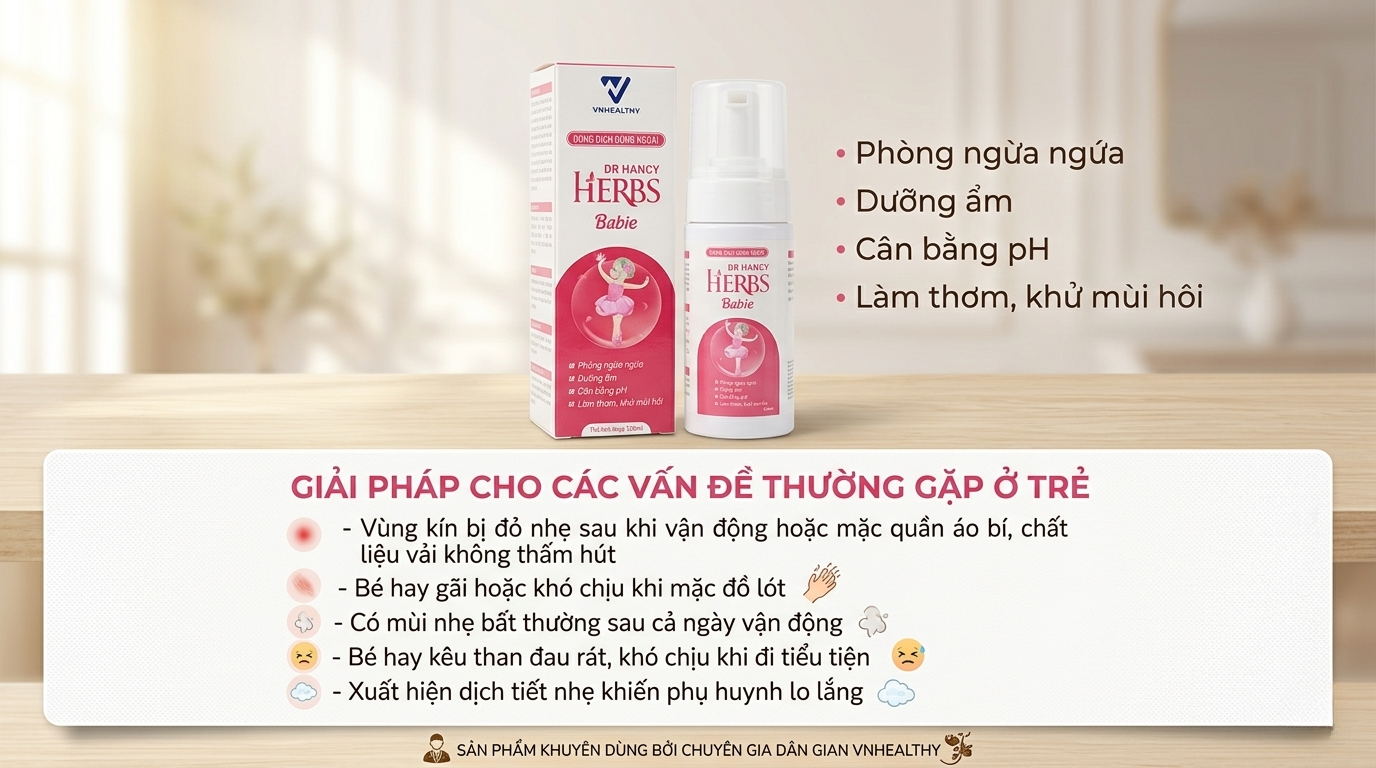 Dung dịch vệ sinh bé gái loại nào tốt? Cách chọn và sử dụng an toàn cho trẻ